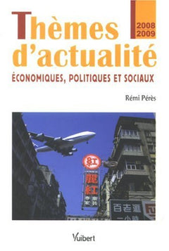 Thèmes d'actualité: Economiques, politiques et sociaux