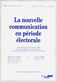 La nouvelle communication en période électorale. Analyse de la loi du 15 janvier