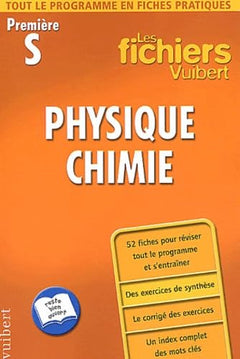 Les Fichiers Vuibert, 1re S : Physique chimie