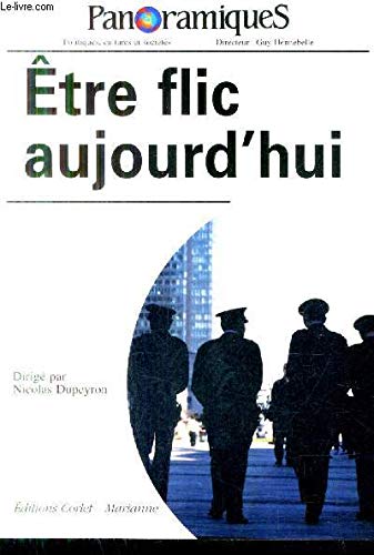 Panoramiques nø33 : être flic aujourd'hui