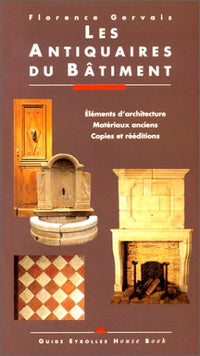 Les antiquaires du bâtiment