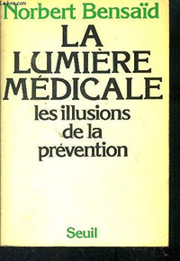 La lumière médicale. Les illusions de la prévention