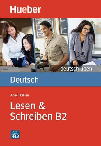 Deutsch uben: Lesen und schreiben B2
