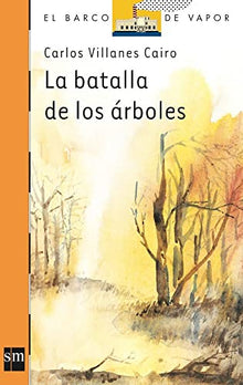 La batalla de los árboles: 98 (El Barco de Vapor Naranja)