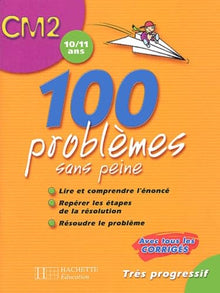100 problèmes sans peine CM2: 10/11 ans