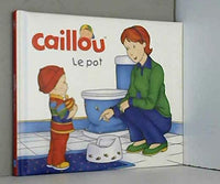Caillou: Le pot