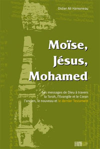 Moïse Jésus et Mohammad
