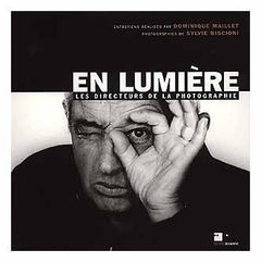En lumière : Les directeurs de la photographie vus par les cinéastes