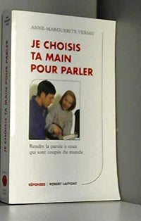 Je choisis ta main pour parler