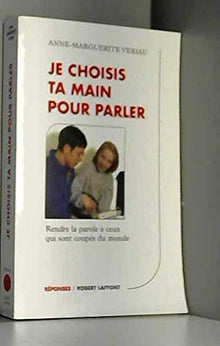 Je choisis ta main pour parler