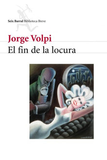 El fin de la locura (COL.BIBLIOTECA.BREVE)