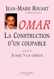 Omar. La Construction d'un Coupable
