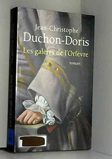 Les galères de l'Orfèvre [Relié] by Duchon-Doris, Jean-Christophe