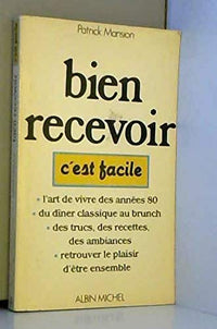 Bien recevoirc'est facile