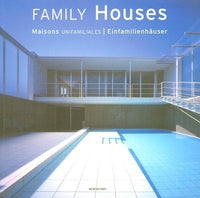 Family Houses ; Maisons unifamiliales ; Einfamilienhäuser: Edition trilingue français-anglais-allemand