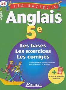 LES BASIQUES - ANGLAIS 5E (Ancienne Edition)