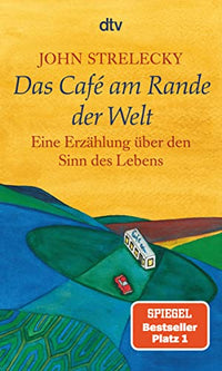 Das Café am Rande der Welt: Eine Erzählung über den Sinn des Lebens
