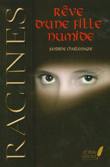 Rêve d'une fille numide (Racines)