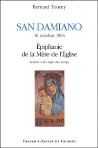 San Damiano, 16 octobre 1964, Epiphanie de la Mère de l'Eglise