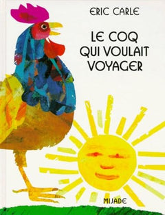 Le Coq Qui Voulait Voyager