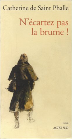 N'écarter pas la brume