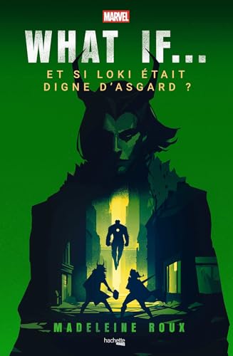 What if - Et si Loki était digne d'Asgard ?