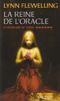 La reine de l'oracle; La royaume de Tobin tome 6