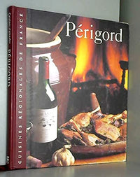 Cuisine Regionale De France/ Le Perigord