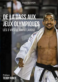 De la DASS aux Jeux Olympiques: Les 3 vies de David Larose