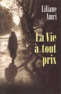 la vie a tout prix