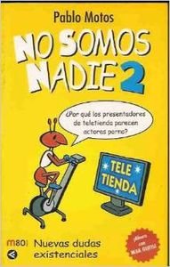 No Somos Nadie -2