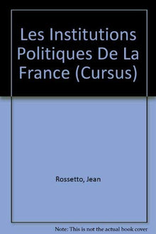 Les institutions politiques de la France