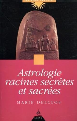 Astrologie racines secrètes et sacrées