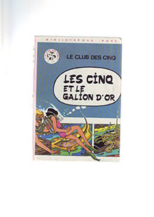 Les cinq et le galion d'or : Série : Le club des cinq : Collection : Bibliothèque rose cartonnée & illustrée