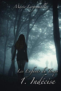 Les Enfants du Temps - Tome 1 : Indécise