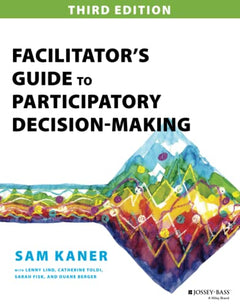 Facilitator's Guide to Participatory Decision-Making.