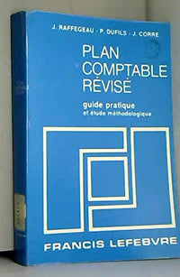 Plan comptable révisé. Guide pratique et étude méthodologique