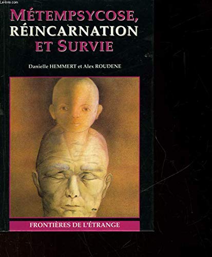 Métempsycose, réincarnation et survie.