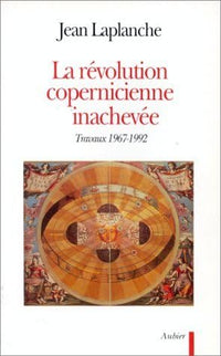La Révolution copernicienne inachevée