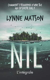 Nil L'intégrale: Nil / Les Secrets de Nil / La Colère de Nil