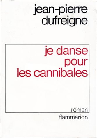 Je danse pour les cannibales