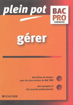Plein Pot Bac Pro : Gérer