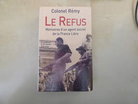 Le refus. Mémoires d'un agent secret de la France libre, Tome 1
