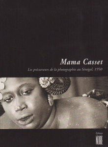 Mama Casset et les précurseurs de la photographie au Sénégal - 1950