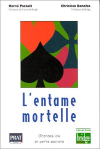 L'entame mortelle