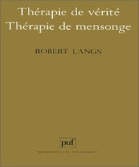 Thérapie de vérité, thérapie de mensonge