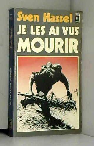 Je les ai vus mourir