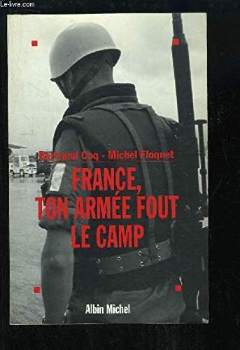France, ton armée fout le camp