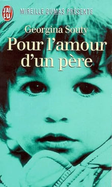 Pour l'amour d'un père: Récit