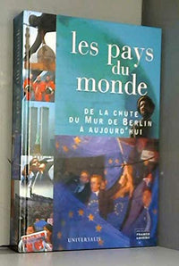 Les pays du monde: De la chute du Mur de Berlin à aujourd'hui